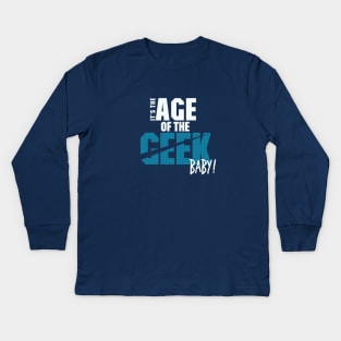 Age of the Geek Kids Long Sleeve T-Shirt